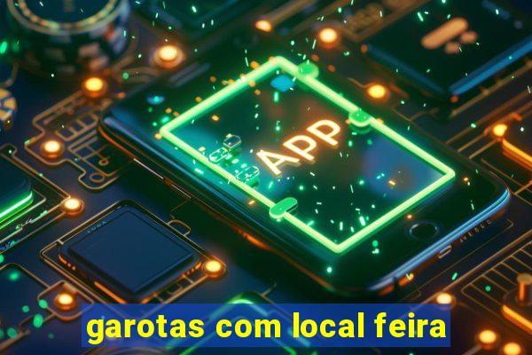 garotas com local feira